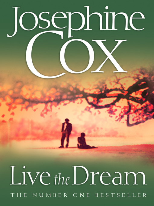 Title details for Live the Dream by Josephine Cox - Wait list